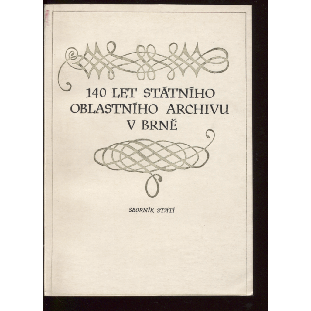 140 let Státního oblastního archivu v Brně