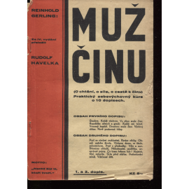 Muž činu. O chtění, o síle, o cestě k činu) Praktický sebevýchovný kurs o 10 dopisech. Jak vykonám velké činy a jak dosáhnu životního úspěchu?