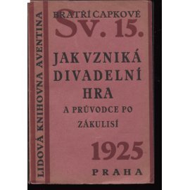 Jak vzniká divadelní hra a průvodce po zákulisí (ed. Lidová knihovna Aventina)