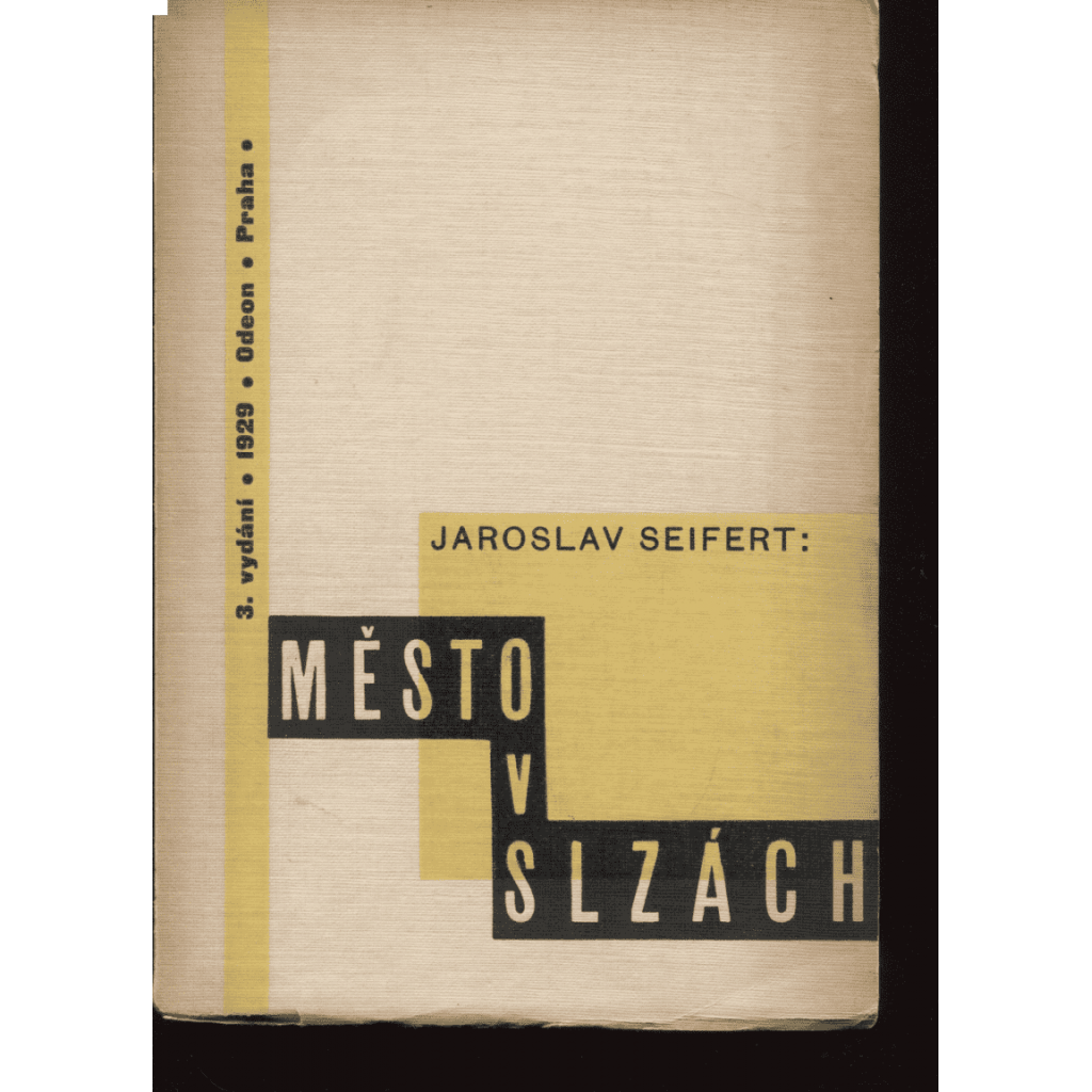 Město v slzách (3. vydání, Odeon 1929) (Karel Teige typografie a obálka)