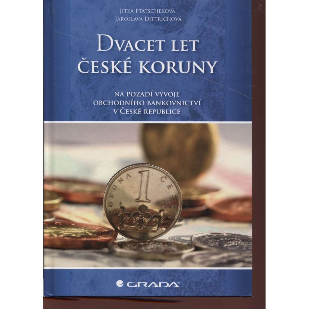 Dvacet let české koruny na pozadí vývoje obchodního bankovnictví v České republice