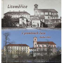 Litoměřice v proměnách času. Kniha třetí