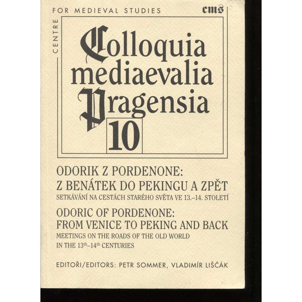 Colloquia mediaevalia Pragensia 10. Odorik z Pordenone: z Benátek do Pekingu a zpět