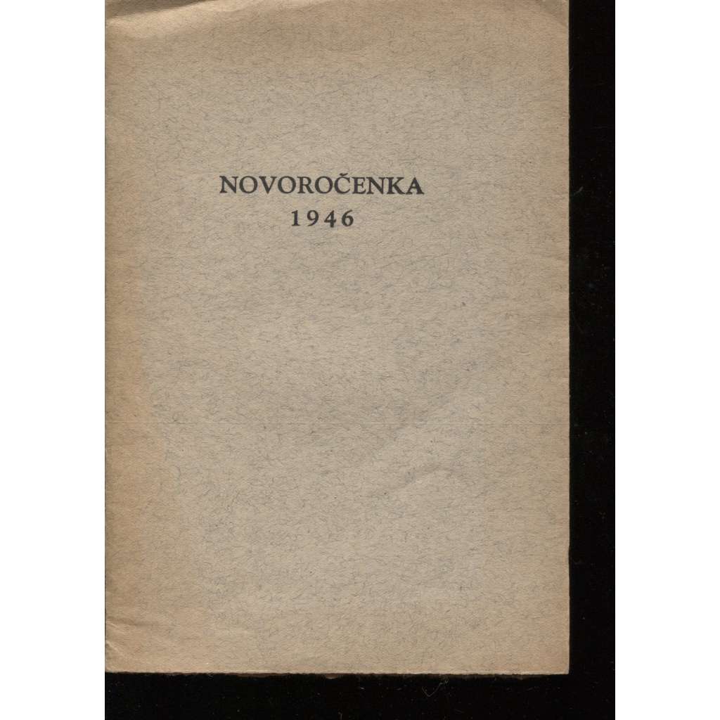 Novoročenka 1946. Zpěv svobody (pracující den)