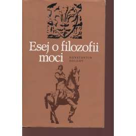 Esej o filozofii moci (text slovensky)