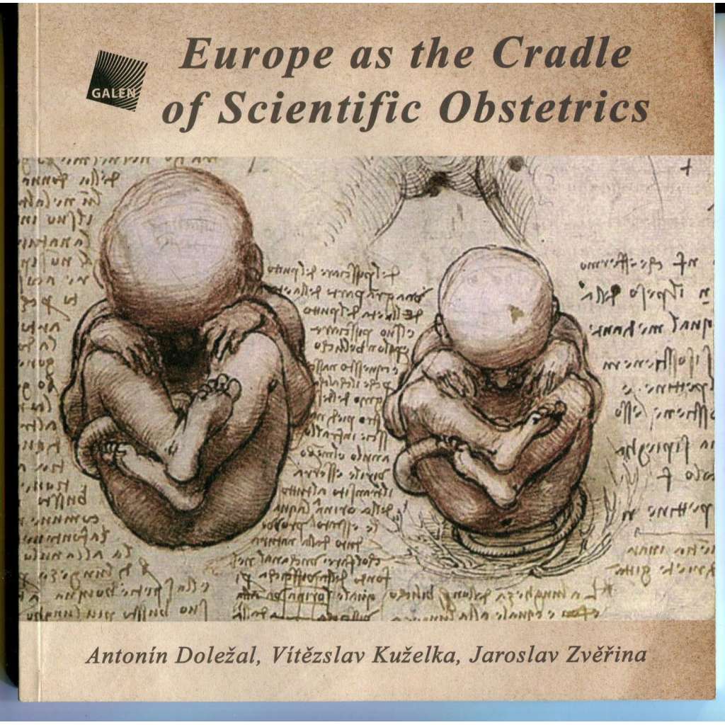 Europe as the Cradle of Scientific Obstetrics [European Parliament, Brussels, 2. - 5. října 2007]