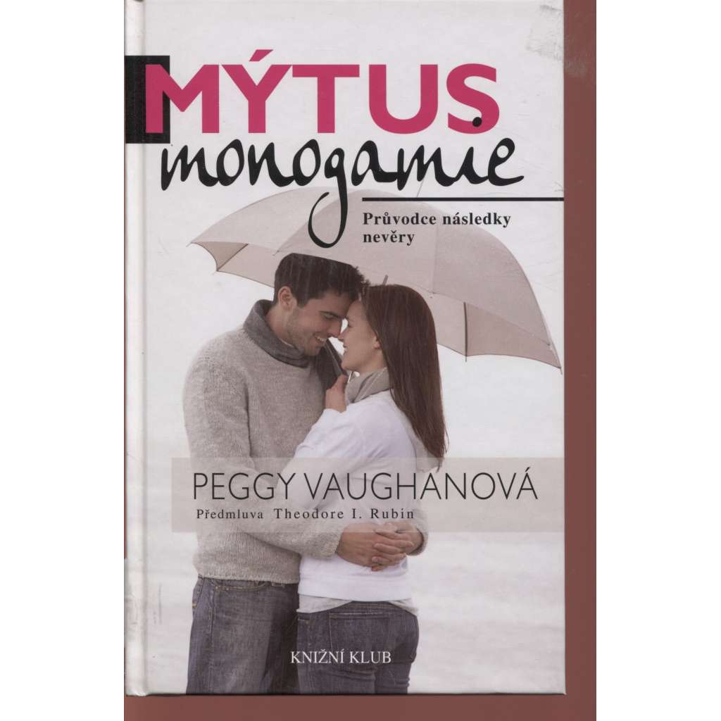 Mýtus monogamie - Průvodce následky nevěry