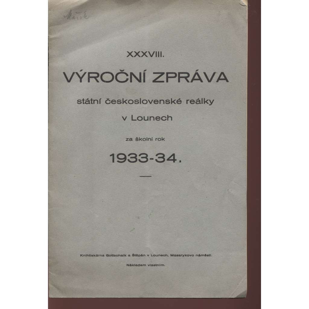 XXXVIII. výroční zpráva státní Československé reálky v Lounech za školní rok 1933-1934