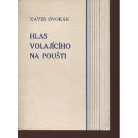 Hlas volajícího na poušti (podpis Xaver Dvořák, dřevoryt František Kobliha)