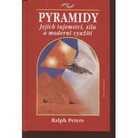 Pyramidy - jejich tajemství, síla a moderní využití (edice: Vědma, sv. 13) [esoterika, okultismus, starověký Egypt]