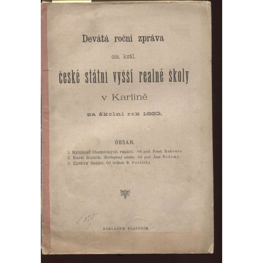 Devátá roční zpráva cís. král. české státní vyšší realné školy v Karlíně za školní rok 1883