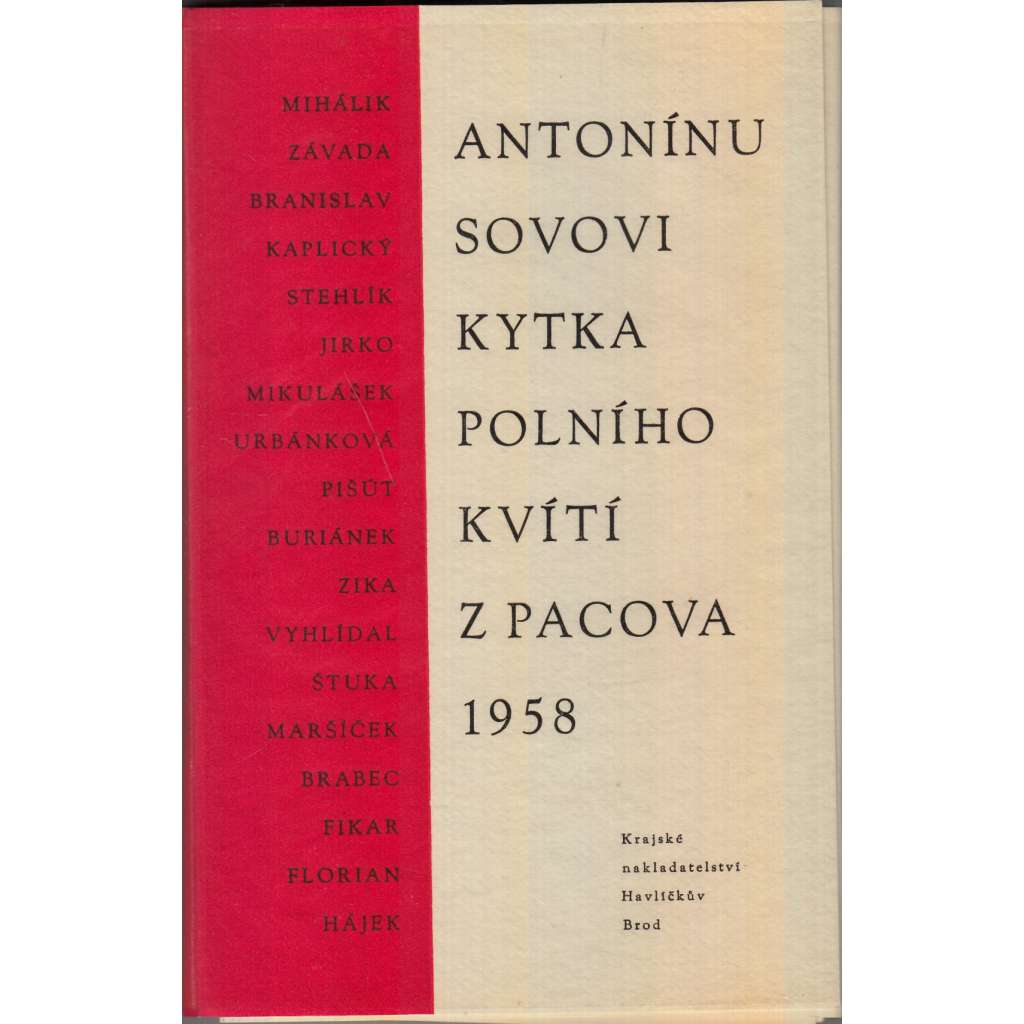 Antonínu Sovovi Kytka polního kvítí z Pacova