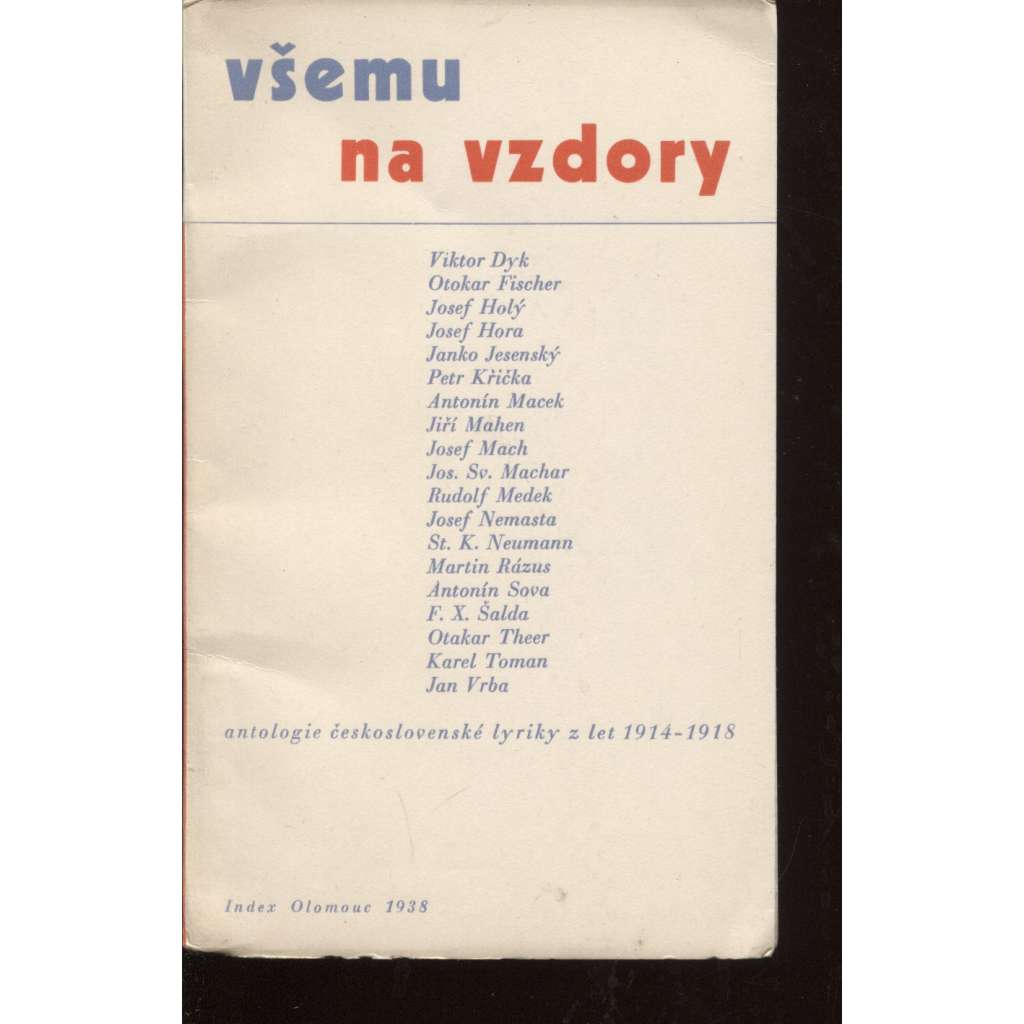 Všemu na vzdory: Antologie československé lyriky z let 1914 - 1918 (úprava Zdeněk Rossmann)