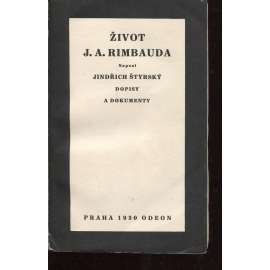 Život J. A. Rimbauda (J. A. Rimbaud - prokletý básník) - Štyrský Jindřich