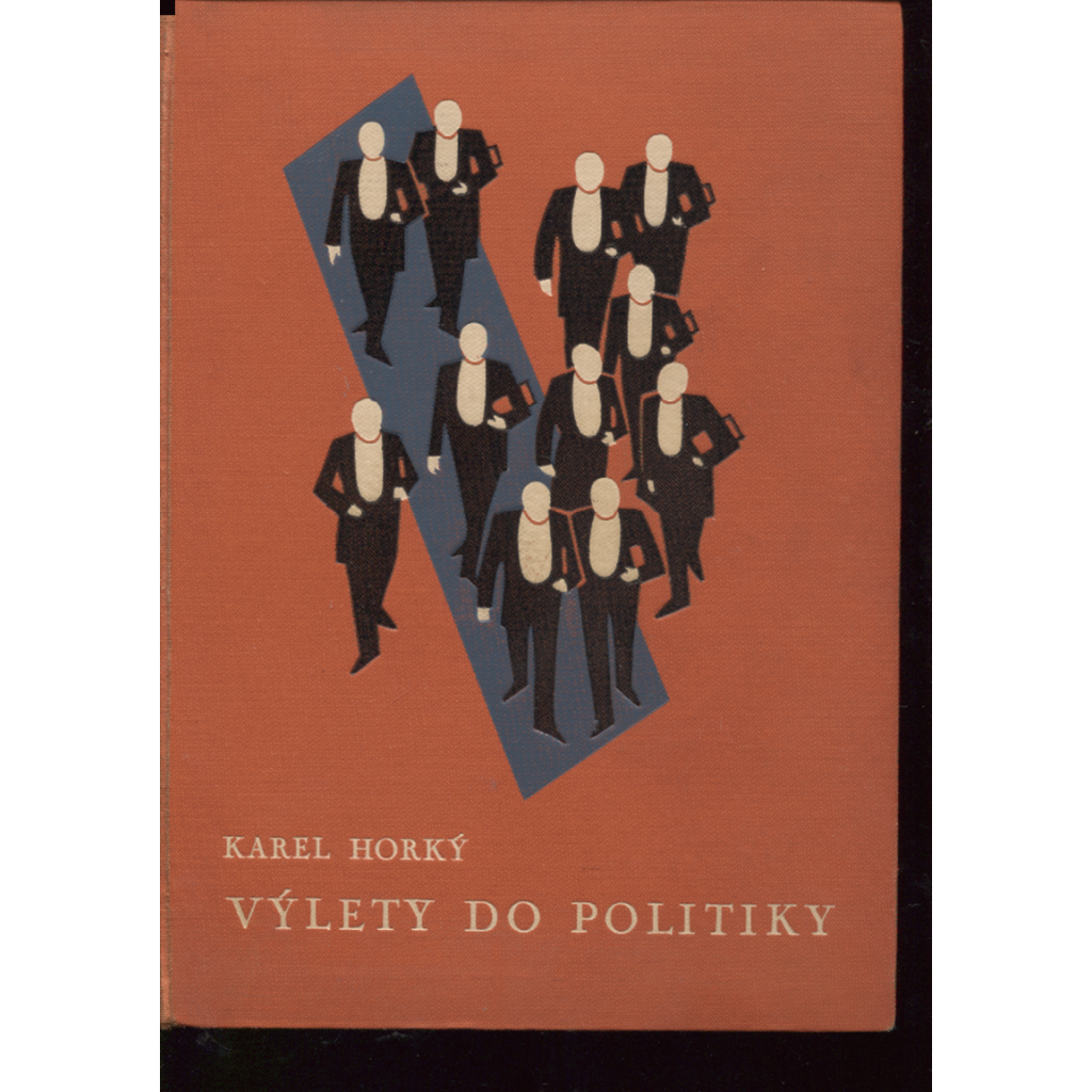 Výlety do politiky (podpis Karel Horký)