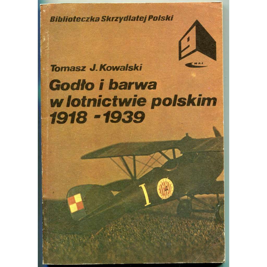 Godło i barwa w lotnictwie polskim 1918-1939 [= Biblioteczka Skrzydlatej Polski; 9]