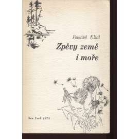 Zpěvy země i moře [exil, exilové vydání Universum Sokol Publications, New York, 1974]