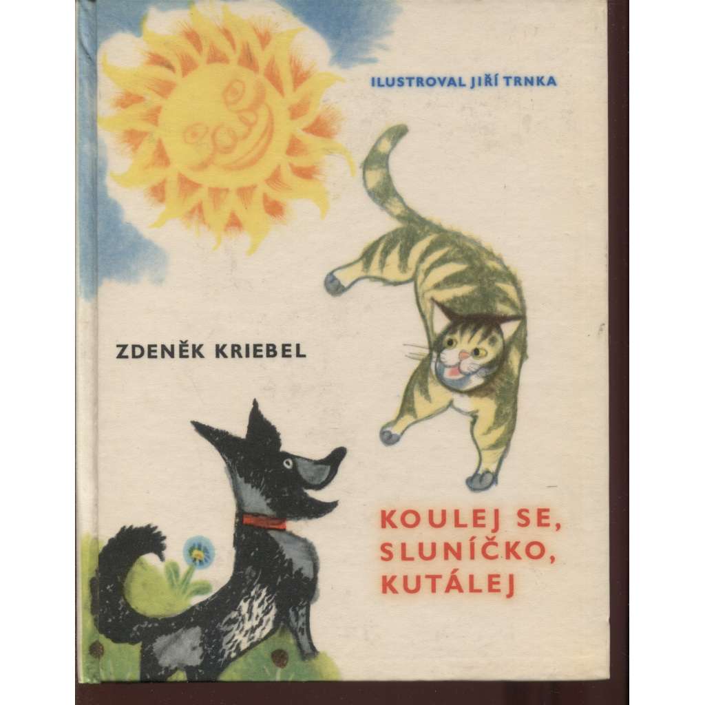 Koulej se, sluníčko, kutálej (edice: Klub mladých čtenářů) [poezie, dětská literatura, ilustrace Jiří Trnka]