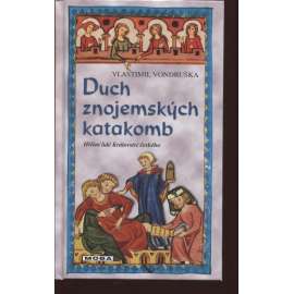 Duch znojemských katakomb (Hříšní lidé Království českého)