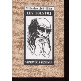 Lev Tolstoj - Vypravěč a vizionář TOLSTÝ