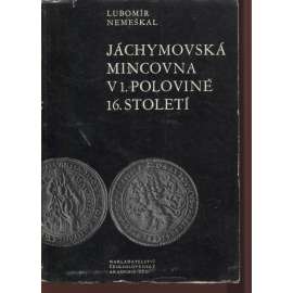 Jáchymovská mincovna v první polovině 16. století (1519/20-1561)