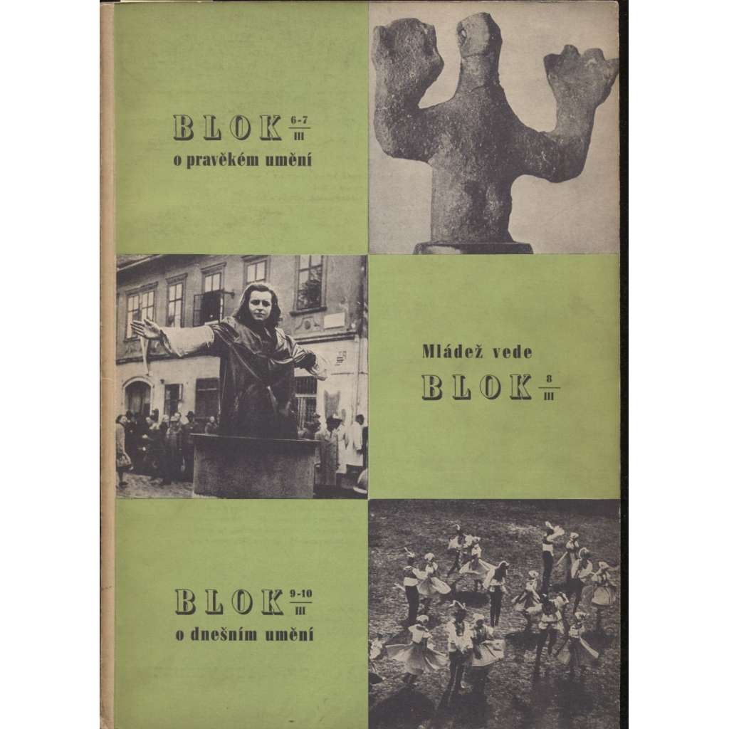Blok - časopis pro umění, roč. III., číslo 6-10/1949. O pravěkém umění. Mládež vede. O dnešním umění