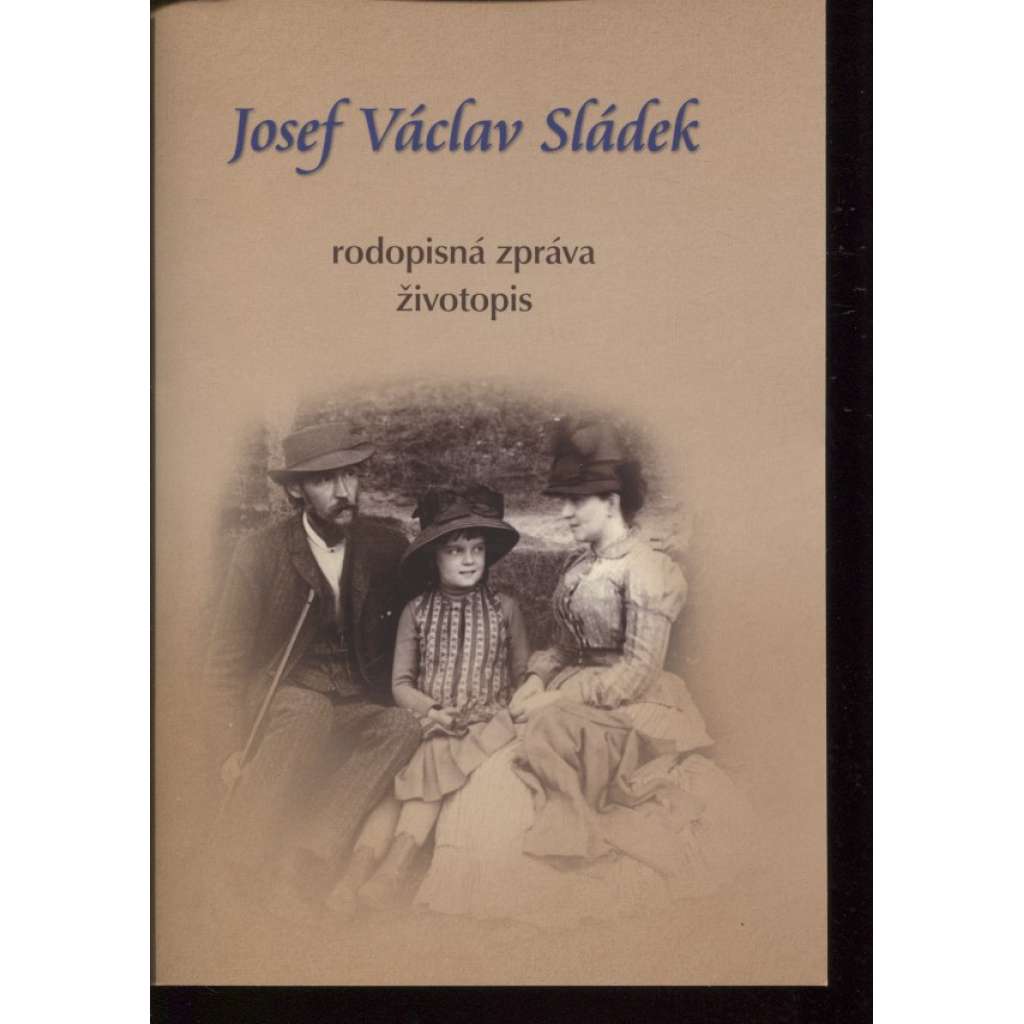 Josef Václav Sládek, rodopisná zpráva - životopis