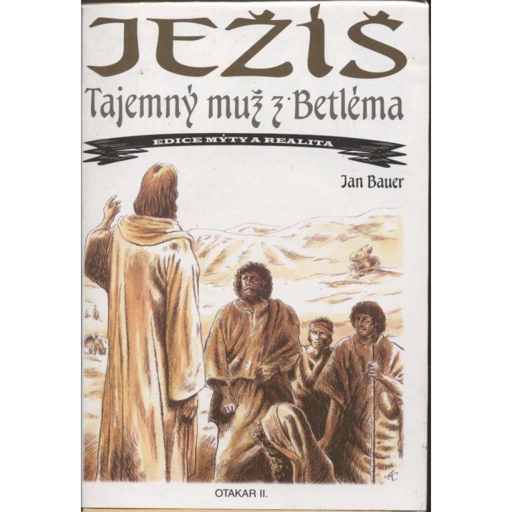 Ježíš. Tajemný muž z Betléma