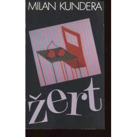 Žert [Milan Kundera - Sixty-Eight Publishers 1989, exil]