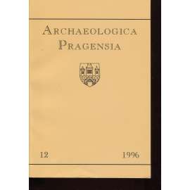 Archaeologica Pragensia 12/1996 [archeologický sborník, archeologie, Muzeum hlavního města Prahy]