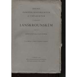 Soupis památek historických a uměleckých v okresu Lanškrounském (Lanškroun, okres lanškrounský 1935) [zámky, kostely, stavby, křesťanské církevní umění, starožitnosti, obrazy]