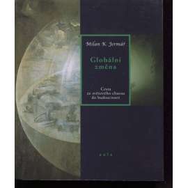 Globální změna. Cesta ze světového chaosu do budoucnosti