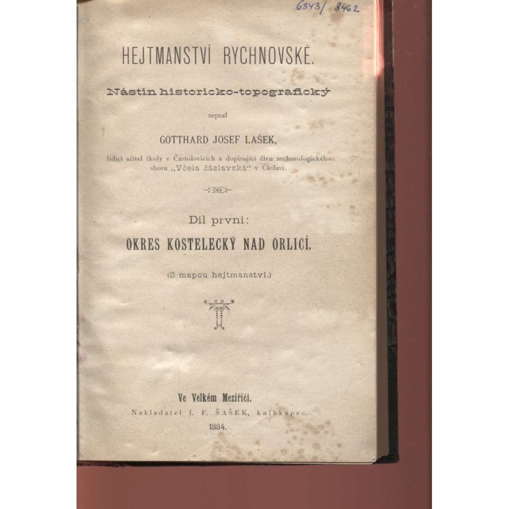 Hejtmanství Rychnovské. Díl I. Okres Kostelecký nad Orlicí (Kostelec n. O., okr. Rychnov nad Kněžnou)