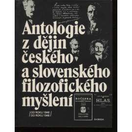 Antologie z dějin českého a slovenského filozofického myšlení (od roku 1848 do roku 1948)