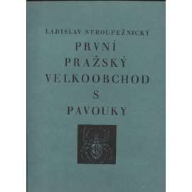 První pražský velkoobchod s pavouky (dřevoryty a podpis Jaroslav Vodrážka)