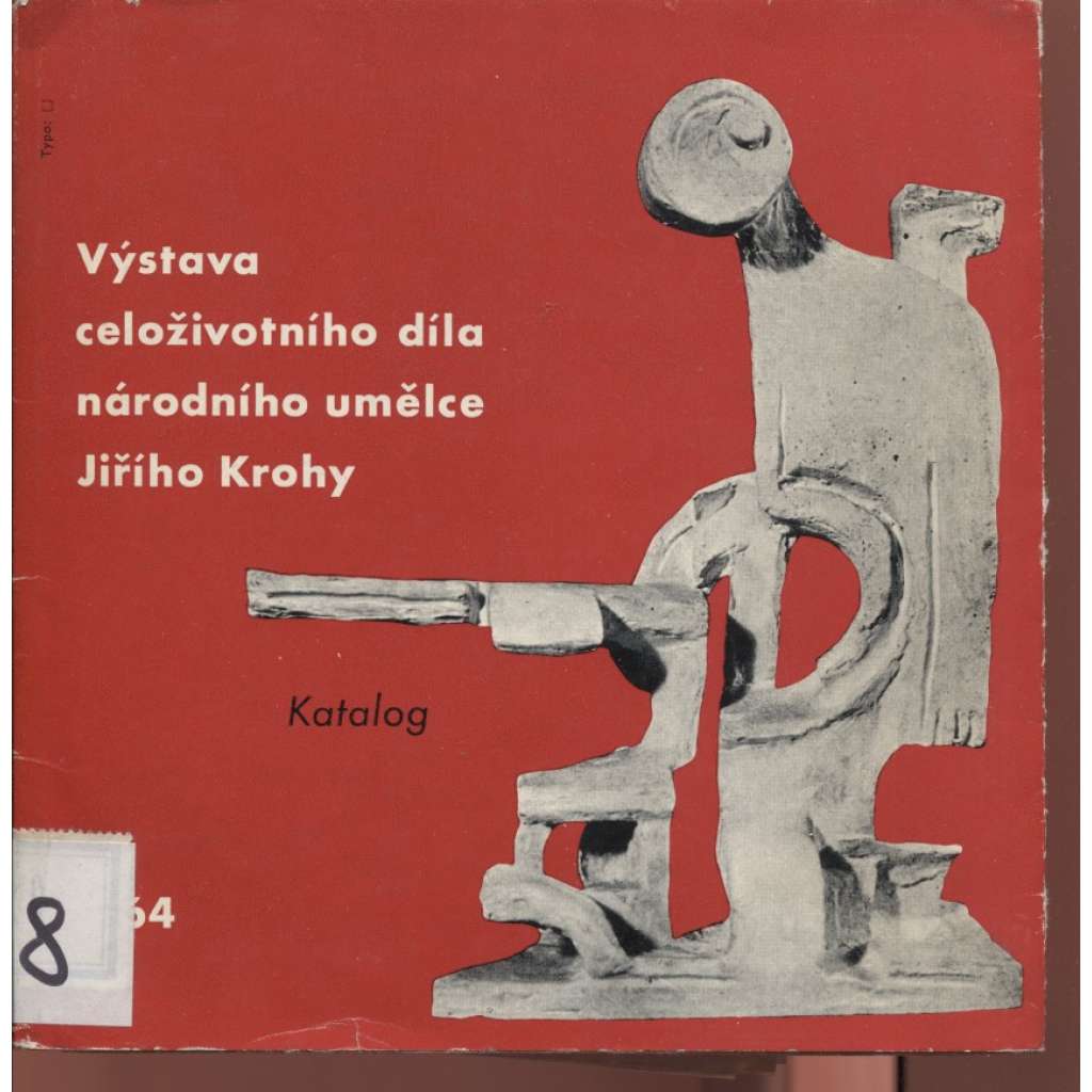 Výstava celoživotního díla národního umělce Jiřího Krohy. Výstavní katalog (Jiří Kroha)