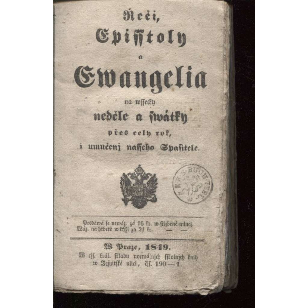 Řeči, epištoly a evangelia na všechny neděle a svátky přes celý rok i umuční našeho Spasitele (1849)