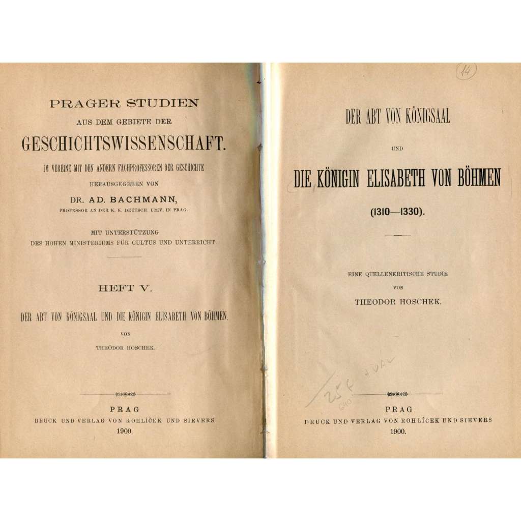 Der Abt von Königsaal und die Königin Elisabeth von Böhmen (1310-1330) [= Prager Studien aus dem Gebiete der Geschichtswissenschaft; 5] [Eliška Přemyslovna]