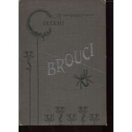 Brouci [hmyz + 20 barevných tabulí] Soustavný popis nejdůležitějších českých brouků s návodem, kterak zakládati sbírky brouků´v