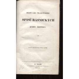 Spisů básnických knihy šestery [Čelakovský - poezie, busnické sbírky Růže stolistá; Ohlas písní ruských; Ohlas písní českých; Smíšené básně; Epigramy; Anthologie]