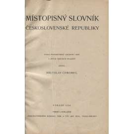 Místopisný slovník Československé republiky [lexikon obcí ČSR místní jména, místopis topografie Slovensko a Podkarpatská Rus, Čechy, Morava]