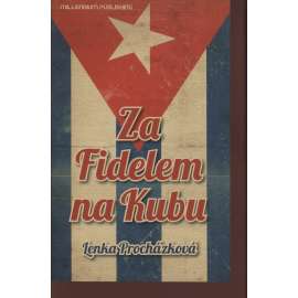 Za Fidelem na Kubu