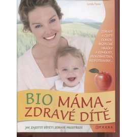 Bio máma - zdravé dítě