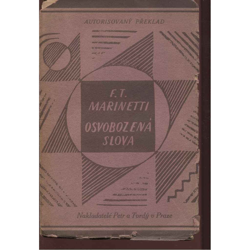Osvobozená slova (1. vydání - Edice Atom VI - 1922) - obálka Josef Čapek, uvnitř 4x příloha - rozkládací text básně - futurismus