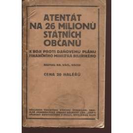 Atentát na 26 milionů státních občanů k boji proti daňovému plánu finančního ministra Biliňského