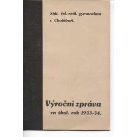 Čtrnáctá výroční zpráva Stát. čsl. reálného gymnasia v Chotěboři. Za školní rok 1933-1934