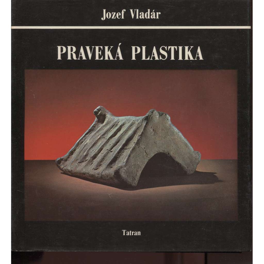 Praveká plastika (text slovensky) - sochařství