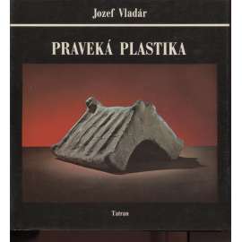 Praveká plastika (text slovensky) - sochařství