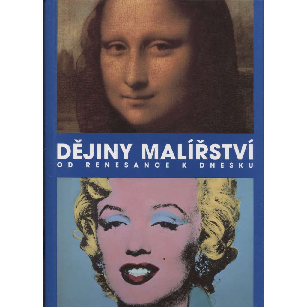 Dějiny malířství od renesance po současnost Dějiny malířství od renesance po současnost