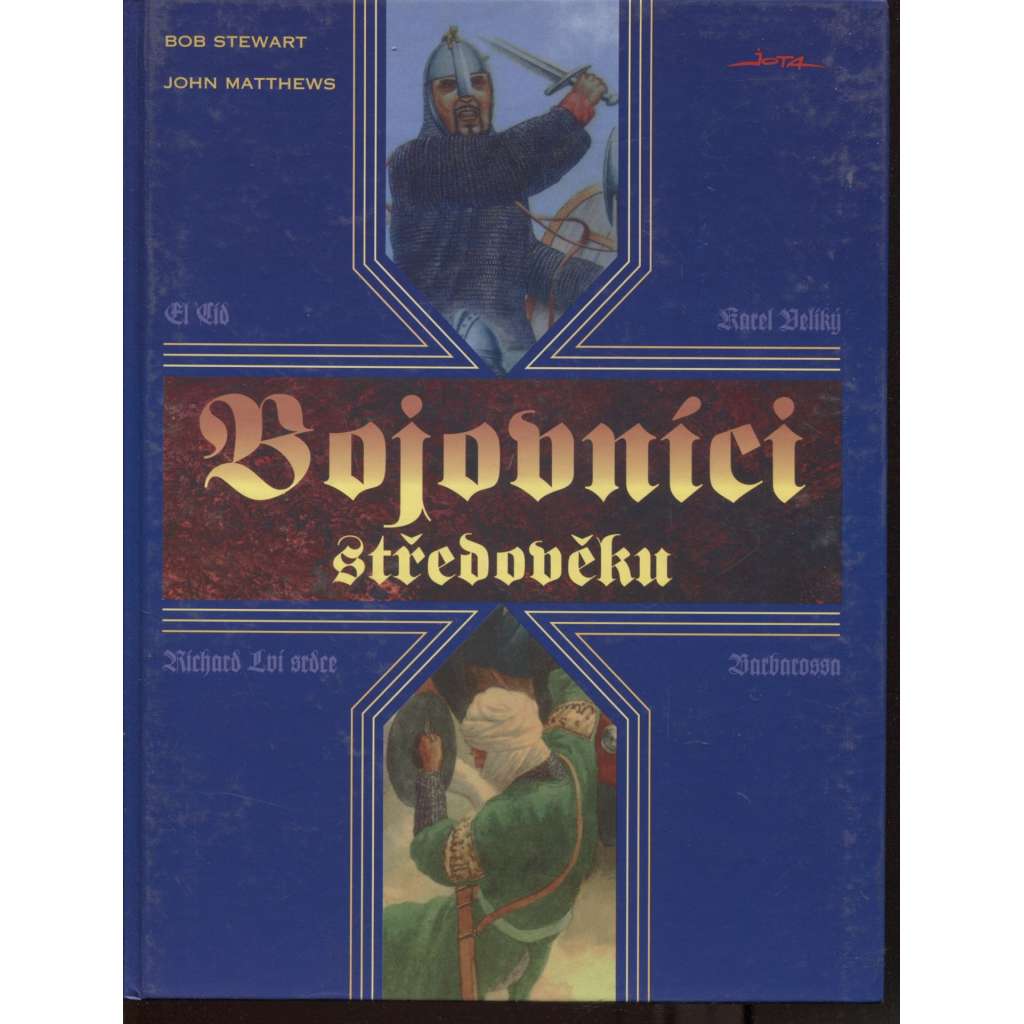 Bojovníci středověku [válka; válečníci; vojevůdci; Karel Veliký; El Cid; Fridrich Barbarossa; Richard Lví srdce] HOL
